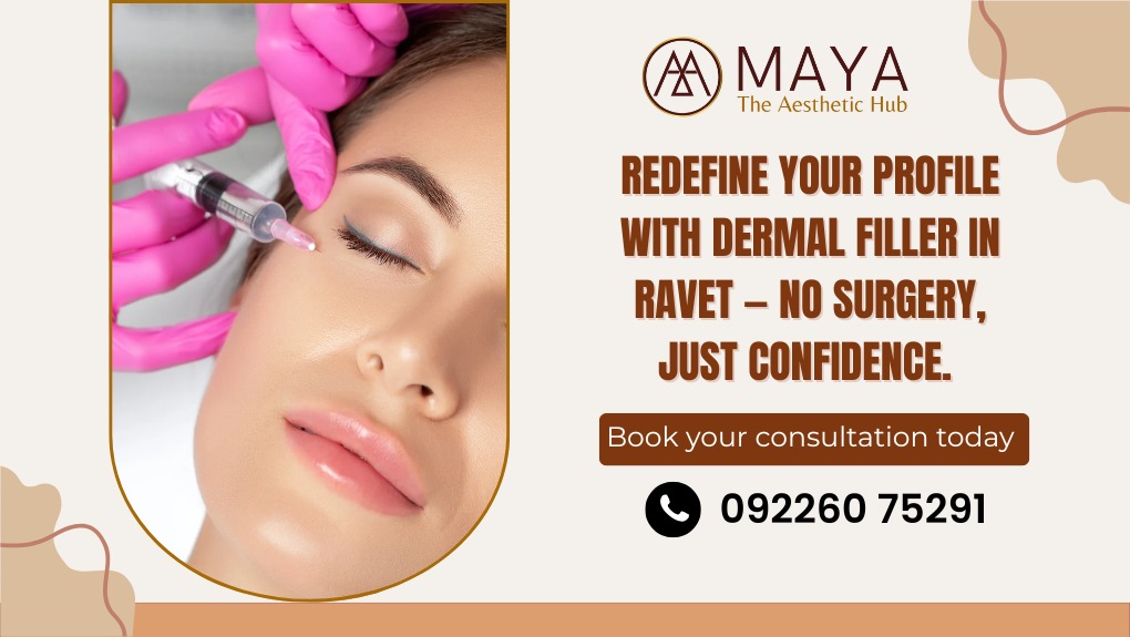 Dermal Filler in Ravet  